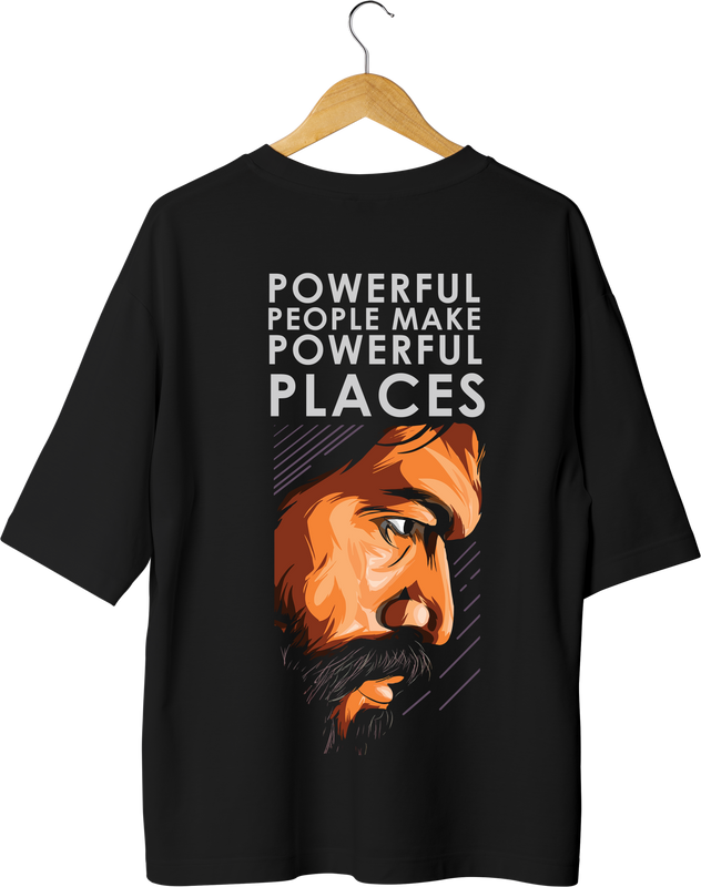 Powerful People make Powerful Places Qoute Design Black Oversized T-shirt