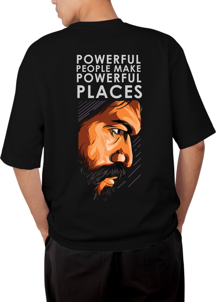 Powerful People make Powerful Places Qoute Design Black Oversized T-shirt